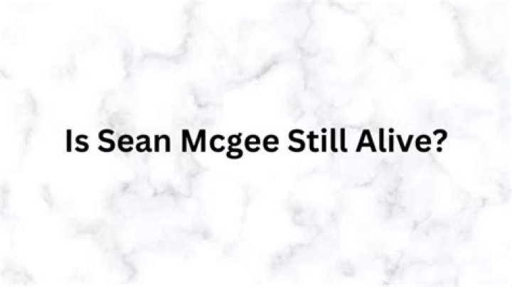 Is Sean Mcgee Still Dead or Still Alive? Did Sean Mcgee Kill Himself