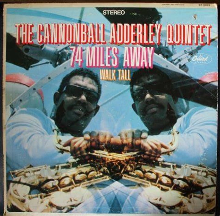 The Cannonball Adderley Quintet 74 Miles Away / Walk Tall (1967